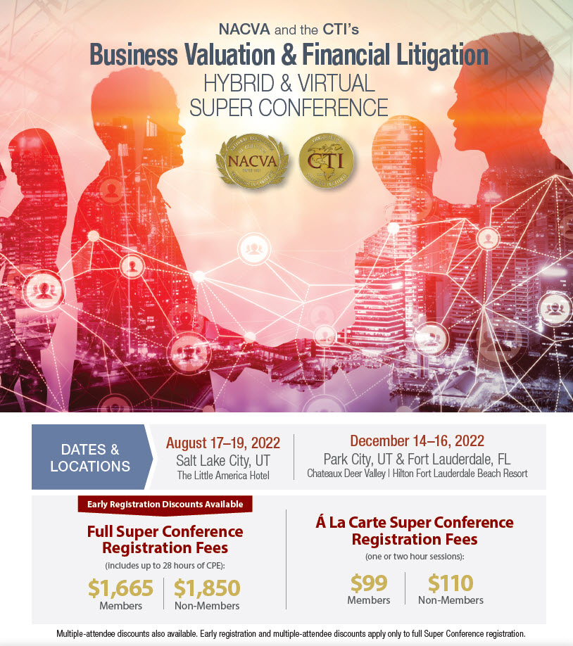 2022 Business Valuation and Financial Litigation Hybrid and Virtual Super Conferences